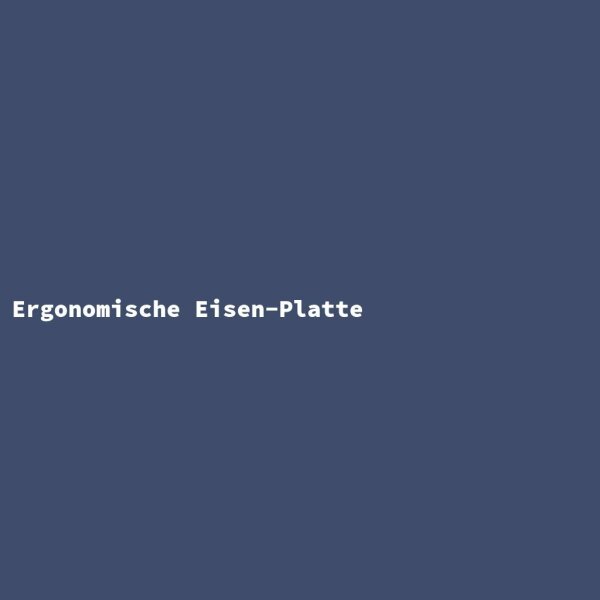 Ergonomische Eisen-Platte