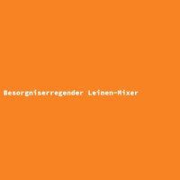 Besorgniserregender Leinen-Mixer
