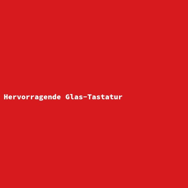 Hervorragende Glas-Tastatur