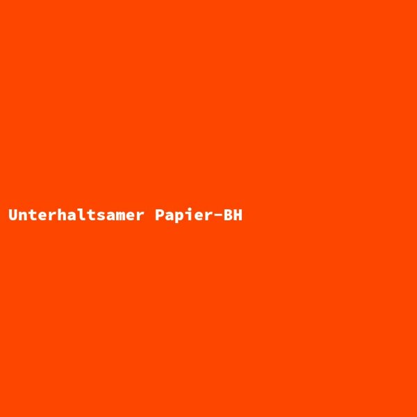 Unterhaltsamer Papier-BH