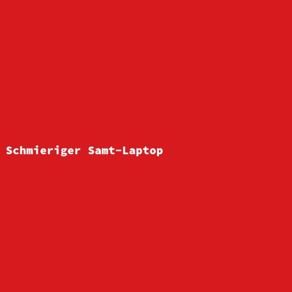 Schmieriger Samt-Laptop