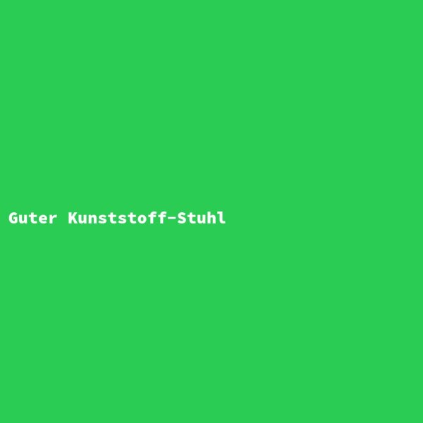 Guter Kunststoff-Stuhl