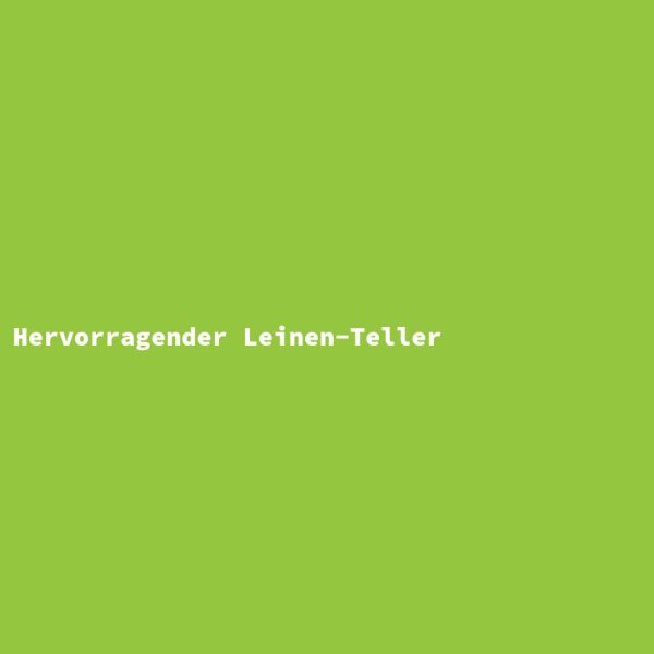 Hervorragender Leinen-Teller