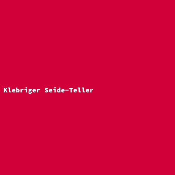 Klebriger Seide-Teller
