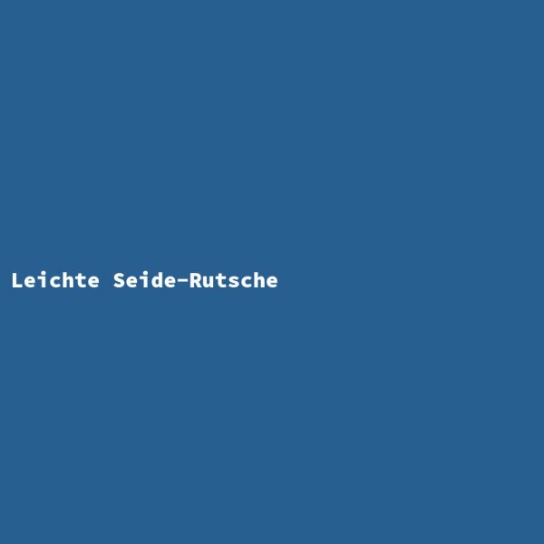 Leichte Seide-Rutsche