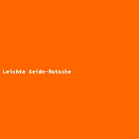 Leichte Seide-Rutsche