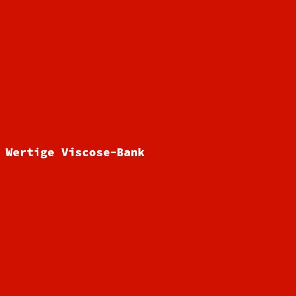 Wertige Viscose-Bank