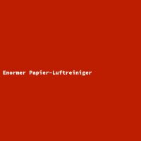 Enormer Papier-Luftreiniger