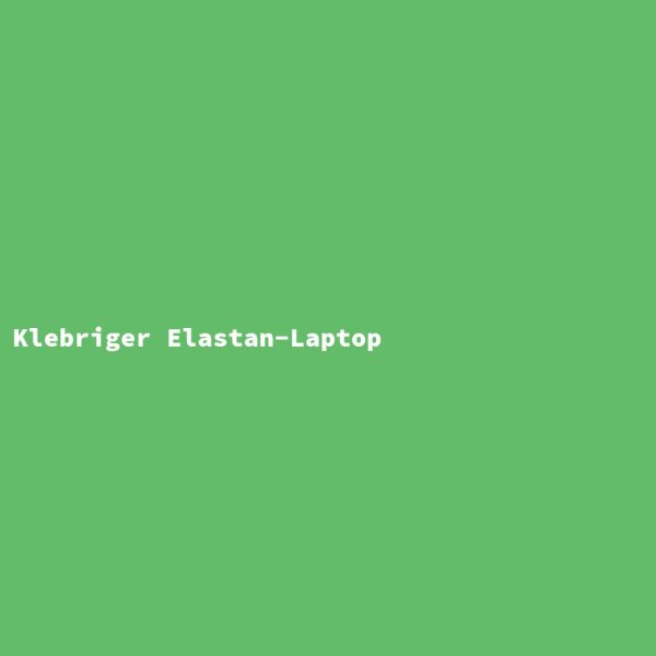 Klebriger Elastan-Laptop