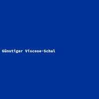 G&uuml;nstiger Viscose-Schal