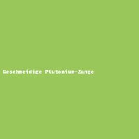 Geschmeidige Plutonium-Zange