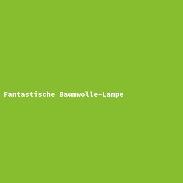 Fantastische Baumwolle-Lampe