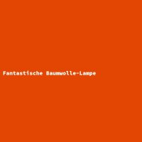 Fantastische Baumwolle-Lampe