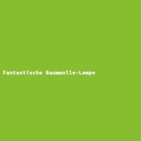 Fantastische Baumwolle-Lampe