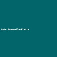 Gute Baumwolle-Platte