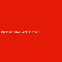 Wertiger Glas-Luftreiniger