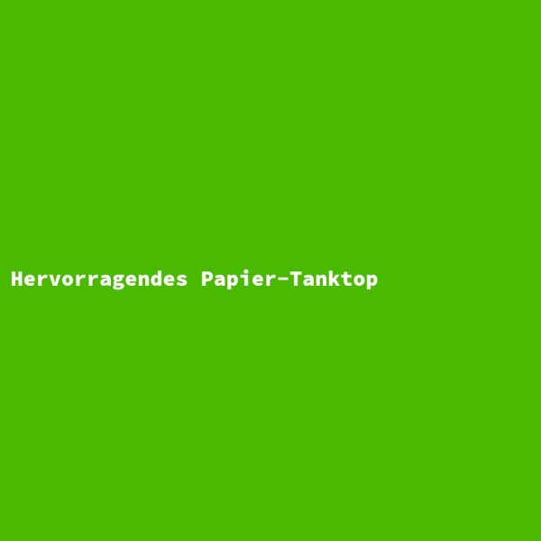 Hervorragendes Papier-Tanktop